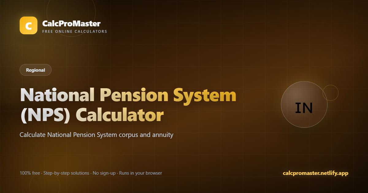 National Pension System (NPS) Calculator calculator — free online tool