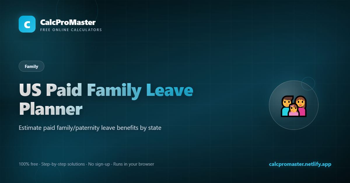 US Paid Family Leave Planner calculator — free online tool