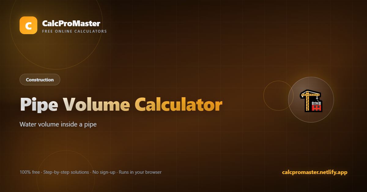 Pipe Volume Calculator calculator — free online tool