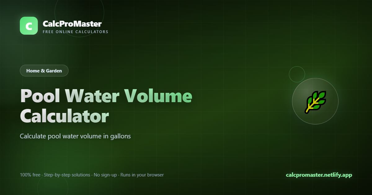 Pool Water Volume Calculator calculator — free online tool