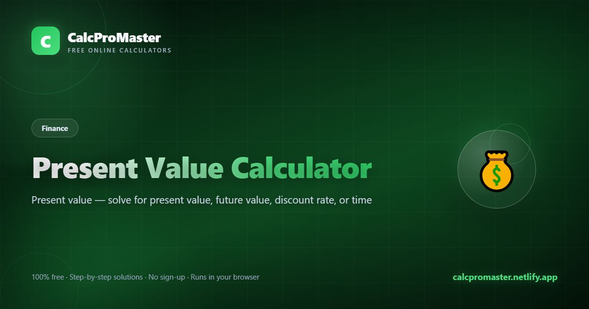 Present Value Calculator calculator — free online tool