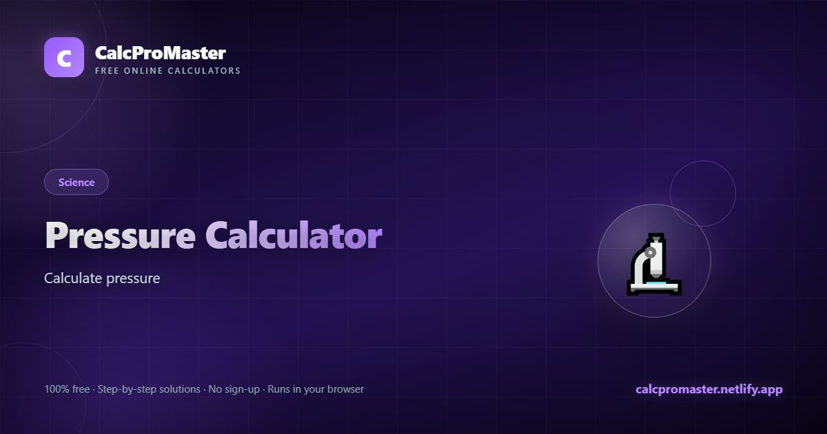 Pressure Calculator calculator — free online tool