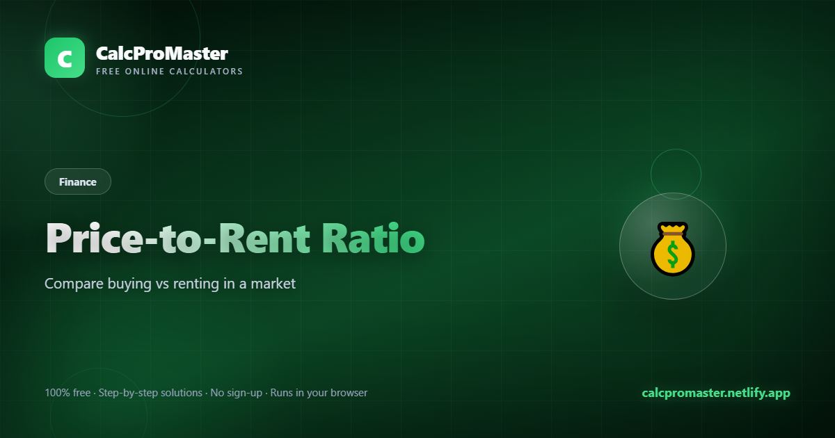 Price-to-Rent Ratio calculator — free online tool