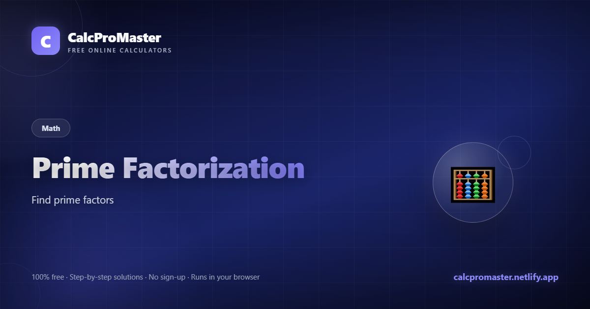 Prime Factorization calculator — free online tool