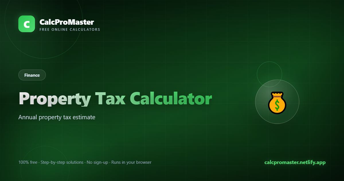 Property Tax Calculator calculator — free online tool