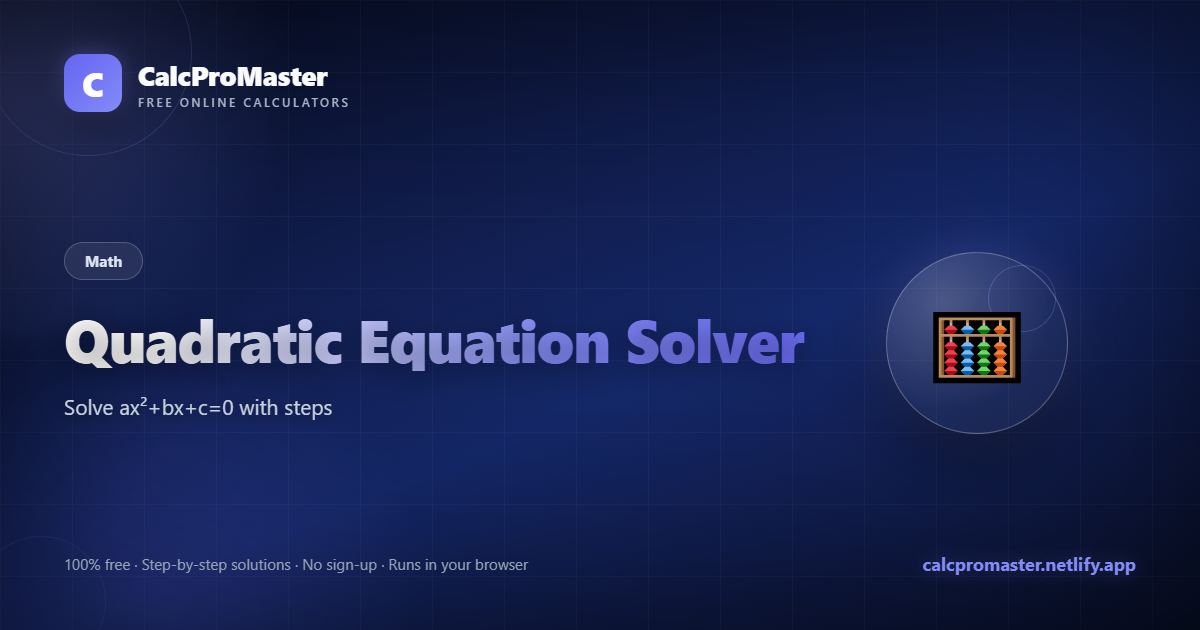 Quadratic Equation Solver calculator — free online tool
