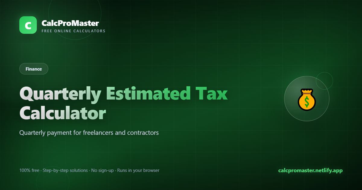 Quarterly Estimated Tax Calculator calculator — free online tool
