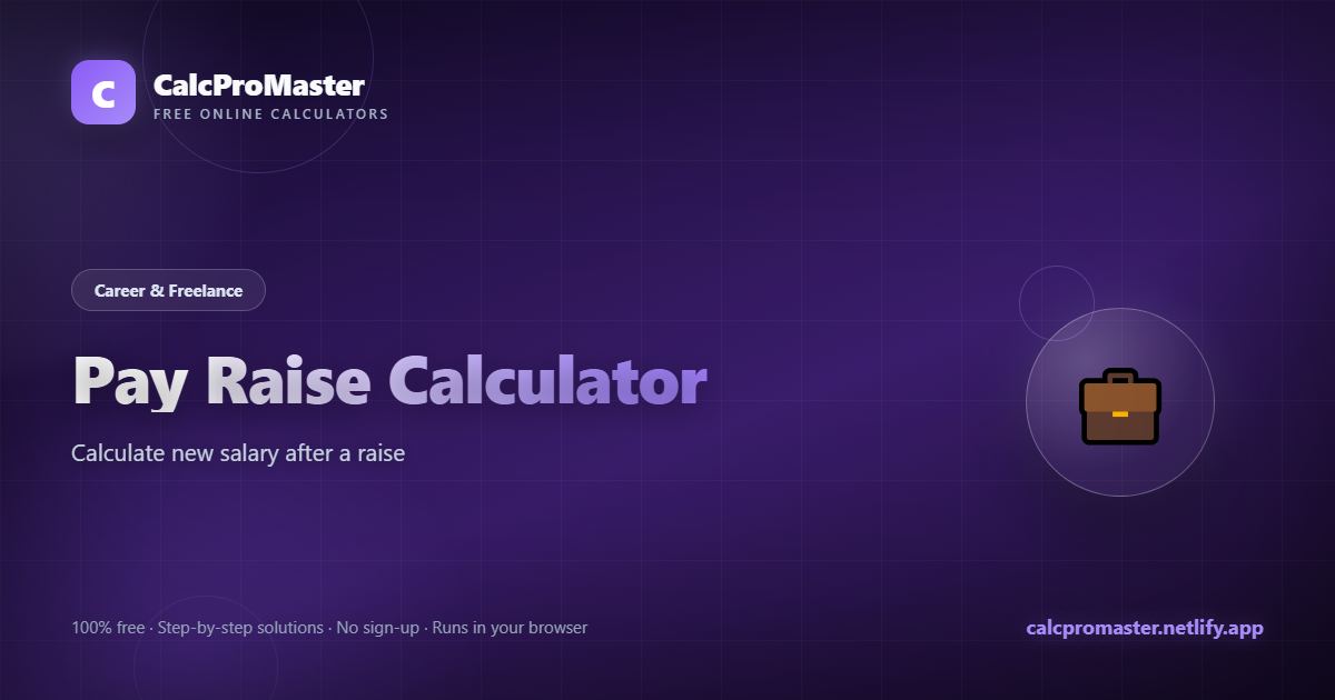 Pay Raise Calculator calculator — free online tool