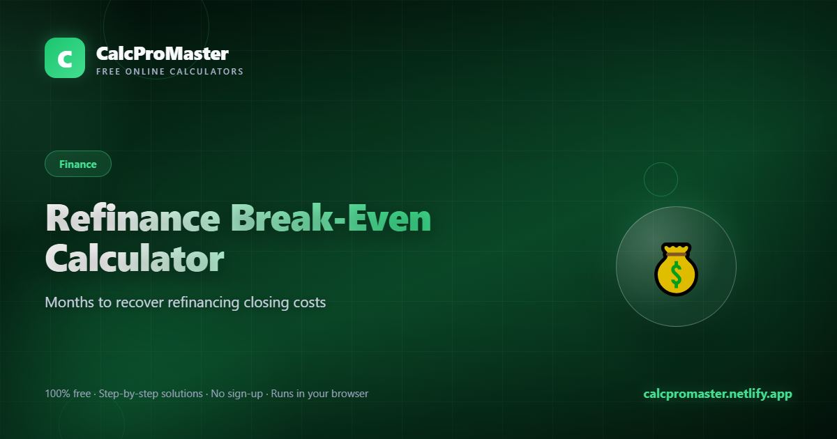 Refinance Break-Even Calculator calculator — free online tool