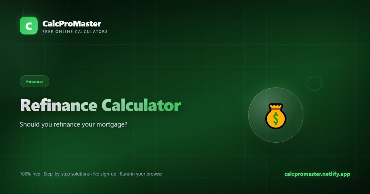 Refinance Calculator calculator — free online tool