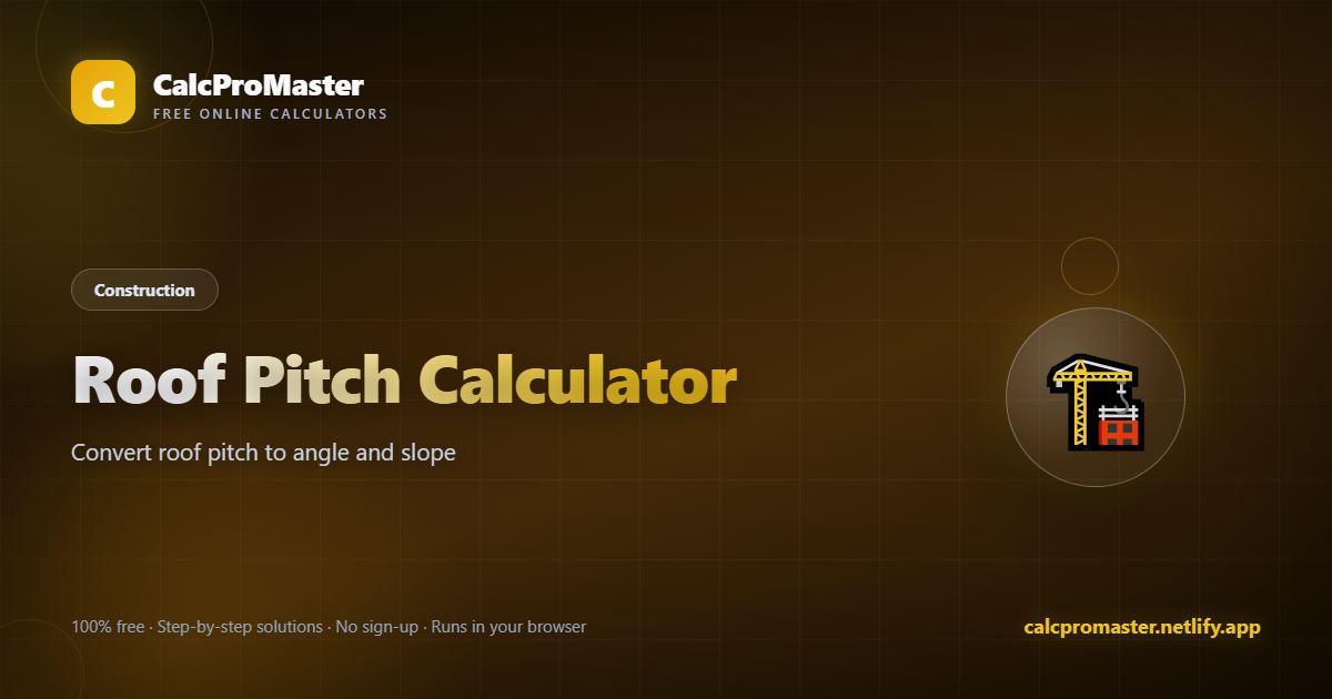 Roof Pitch Calculator calculator — free online tool