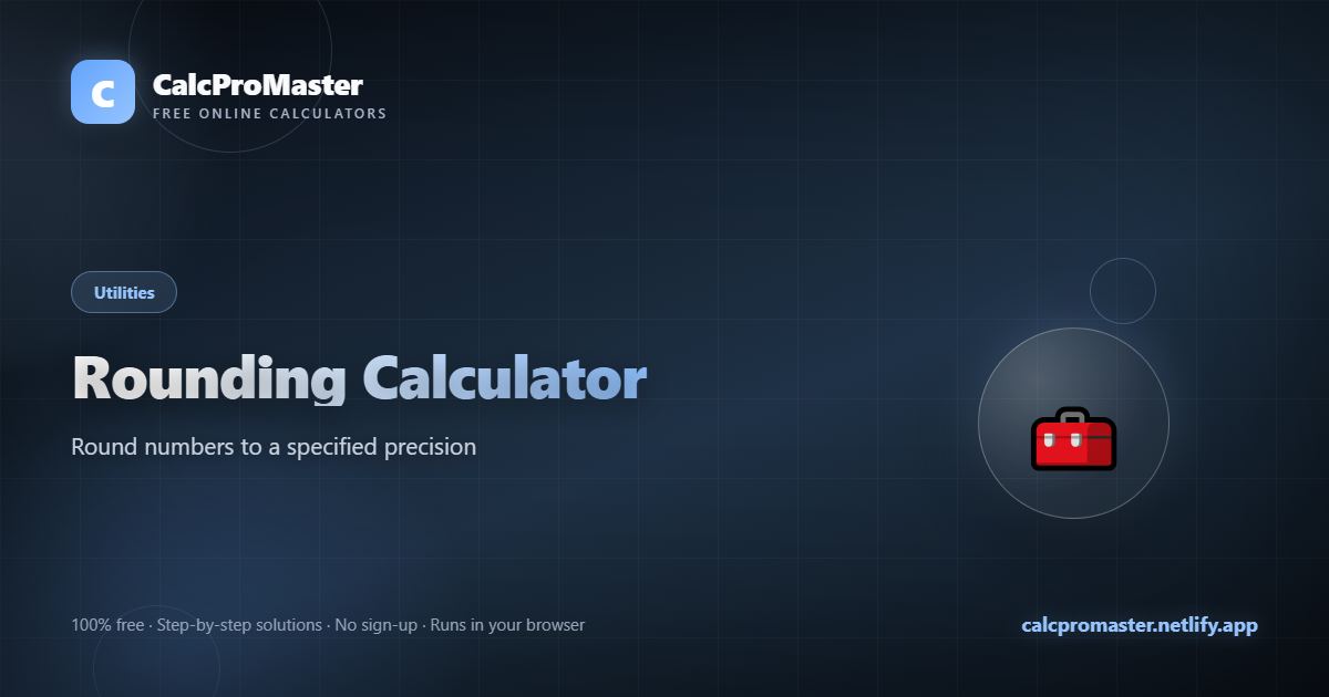 Rounding Calculator calculator — free online tool