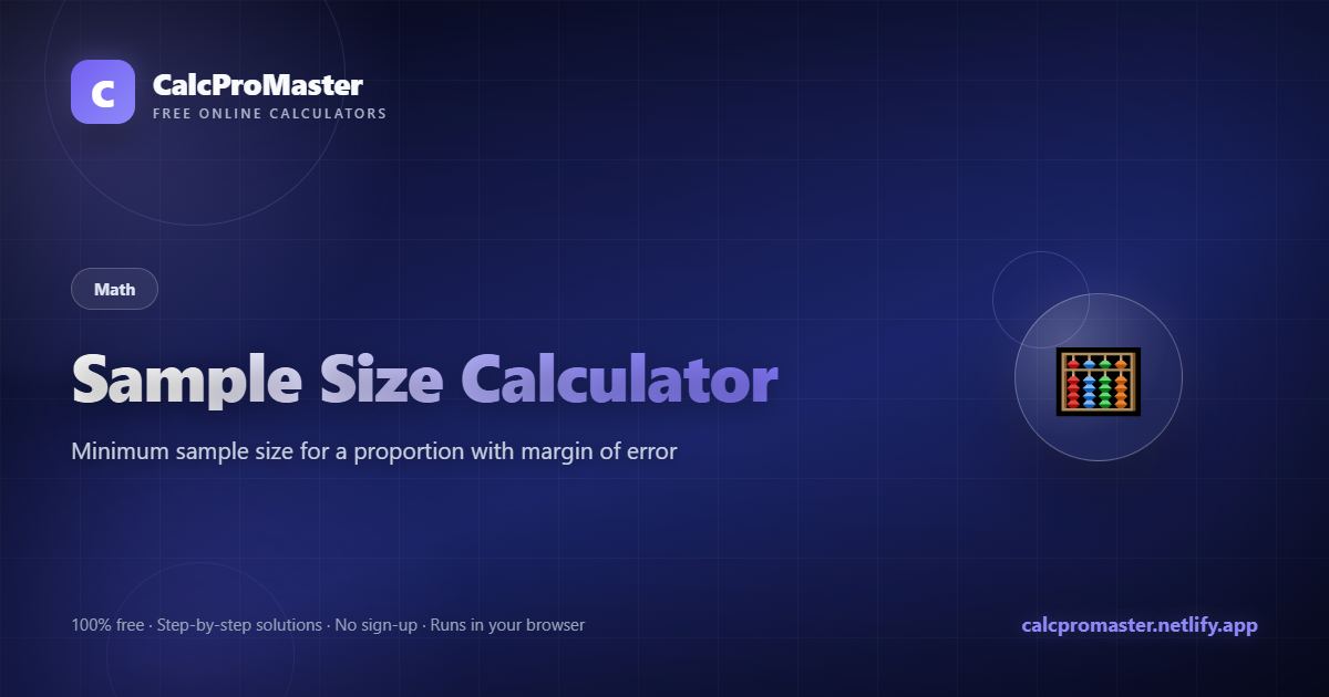 Sample Size Calculator calculator — free online tool