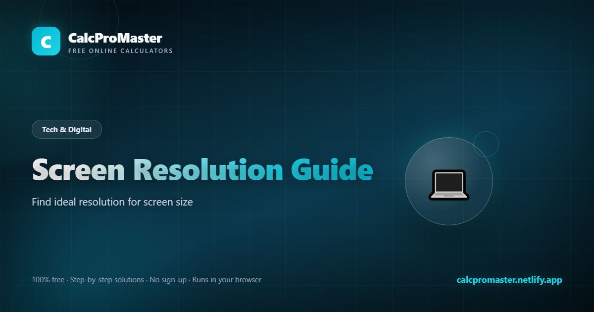 Screen Resolution Guide calculator — free online tool