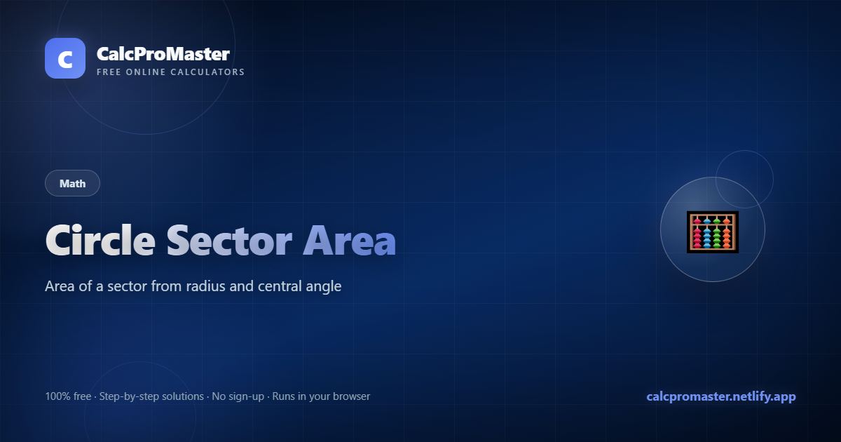 Circle Sector Area calculator — free online tool