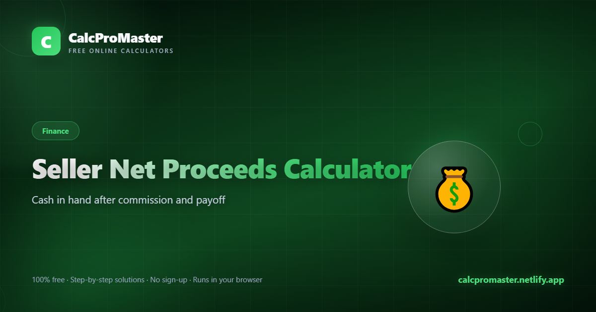 Seller Net Proceeds Calculator calculator — free online tool