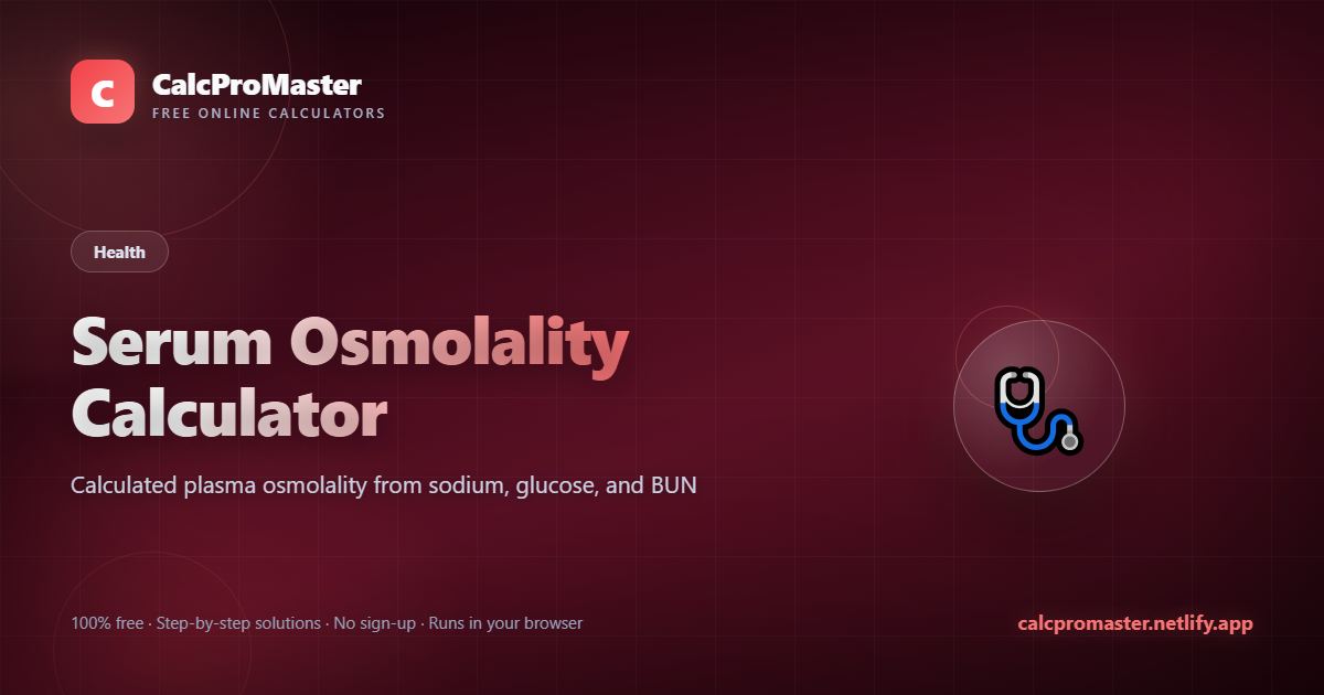 Serum Osmolality Calculator calculator — free online tool