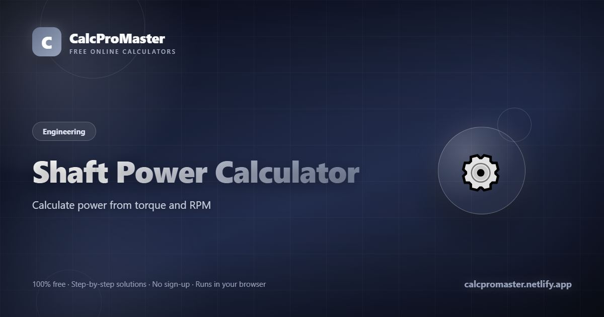 Shaft Power Calculator calculator — free online tool