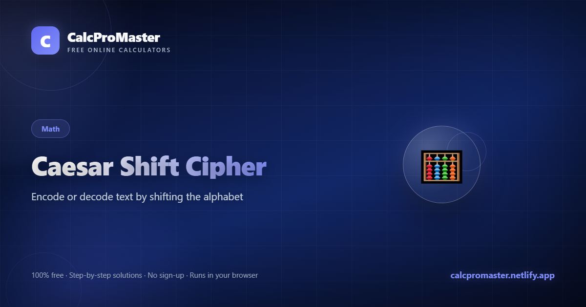 Caesar Shift Cipher calculator — free online tool
