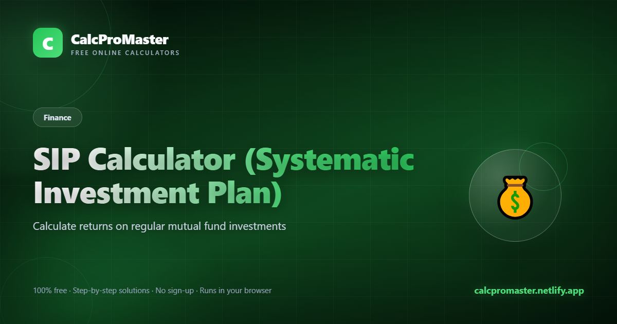 SIP Calculator (Systematic Investment Plan) calculator — free online tool