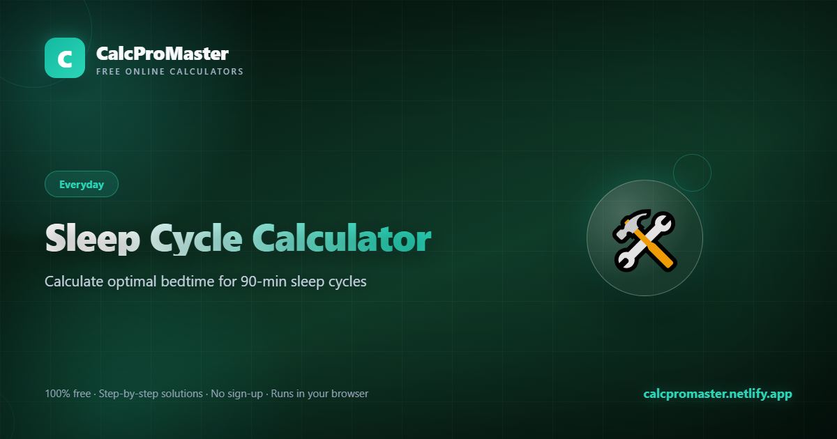 Sleep Cycle Calculator calculator — free online tool