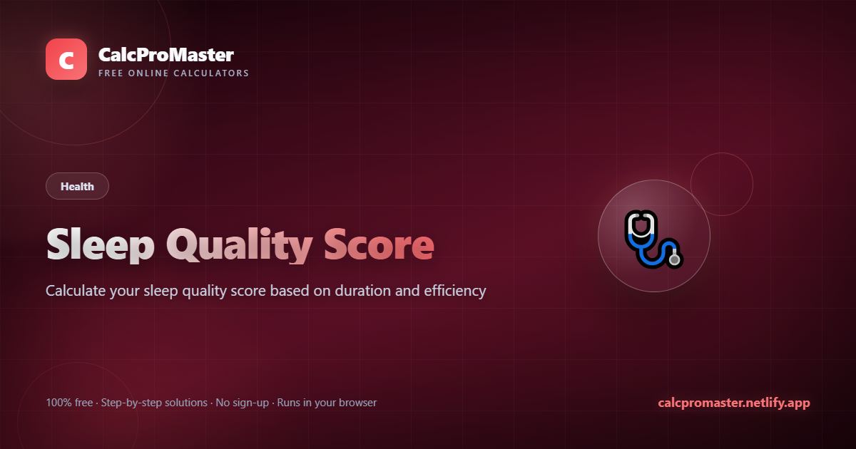 Sleep Quality Score calculator — free online tool