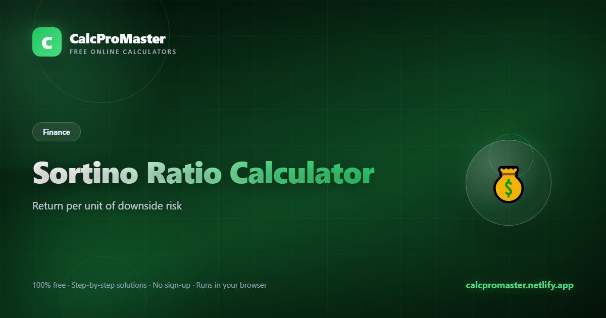 Sortino Ratio Calculator calculator — free online tool