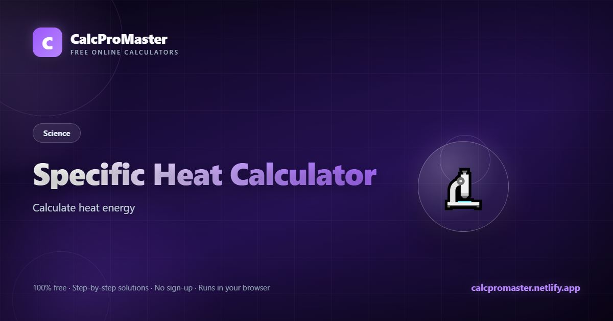 Specific Heat Calculator calculator — free online tool
