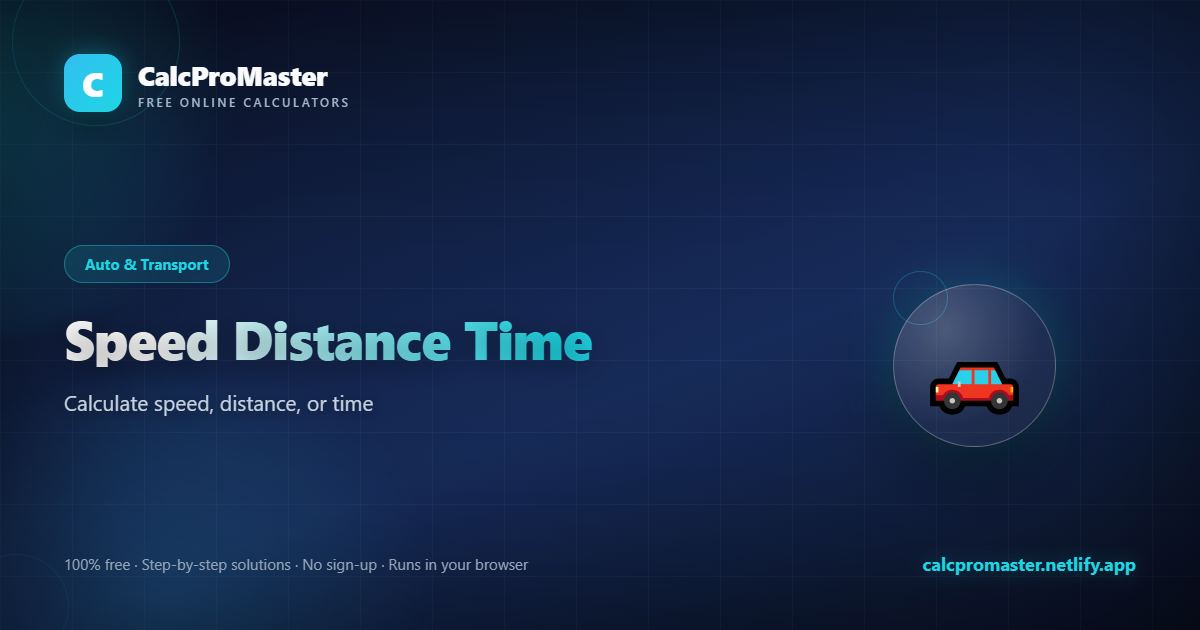 Speed Distance Time calculator — free online tool