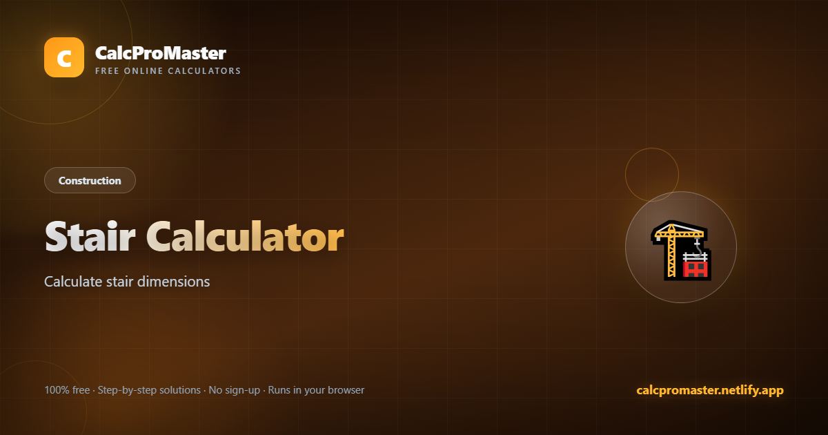 Stair Calculator calculator — free online tool