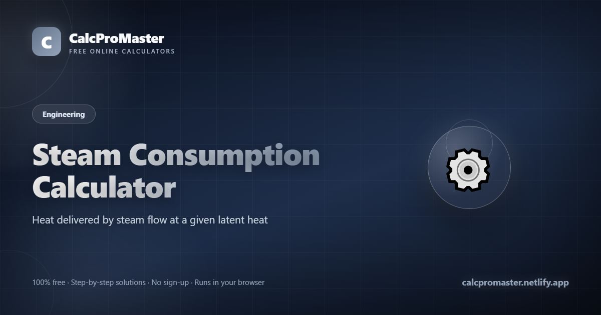 Steam Consumption Calculator calculator — free online tool