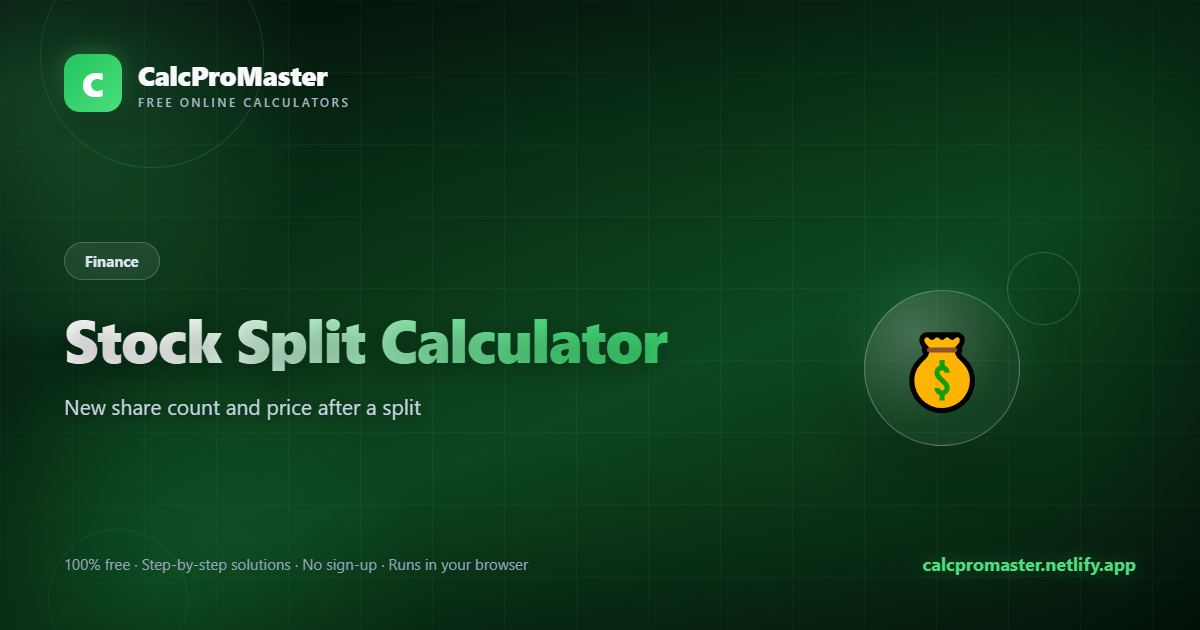 Stock Split Calculator calculator — free online tool