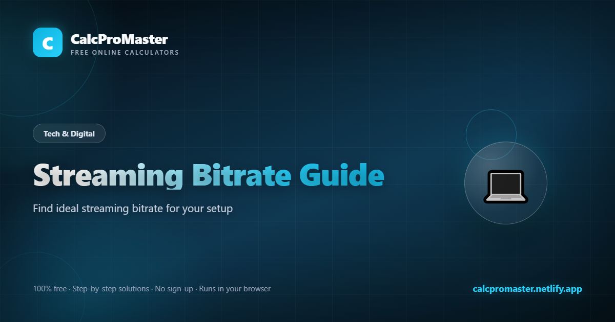 Streaming Bitrate Guide calculator — free online tool