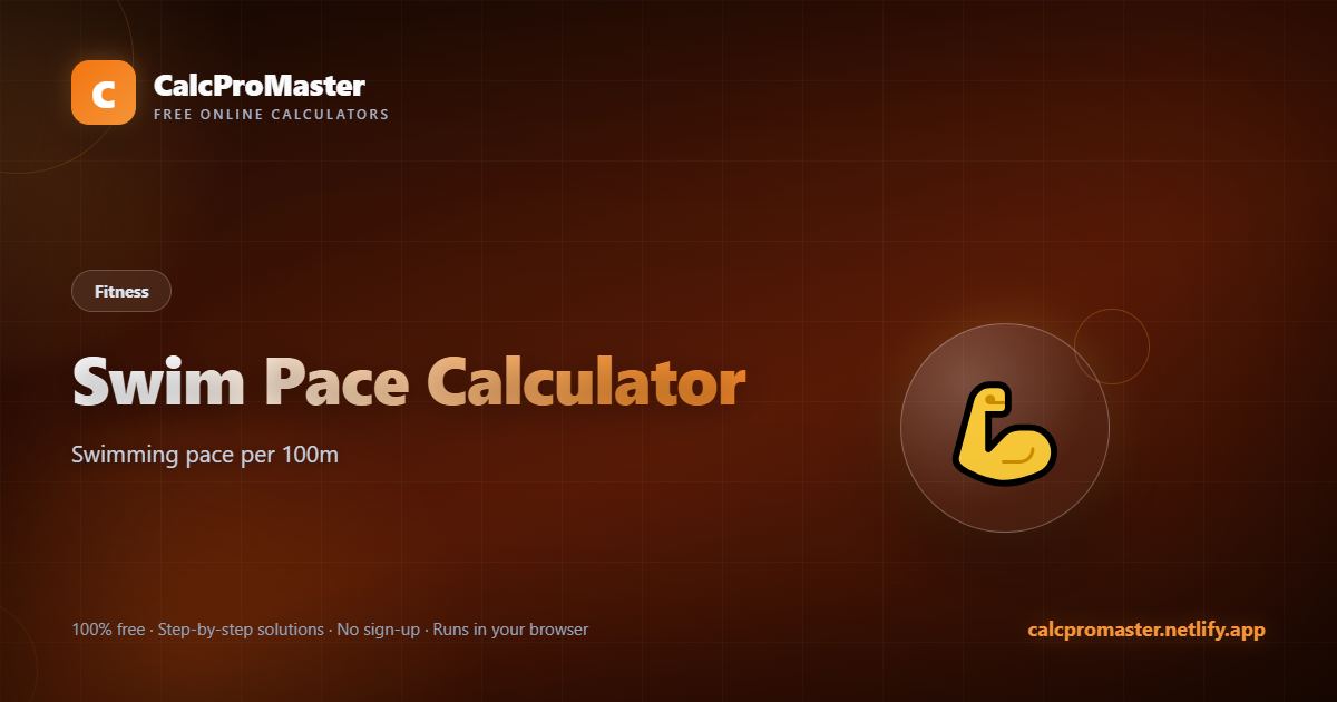 Swim Pace Calculator calculator — free online tool