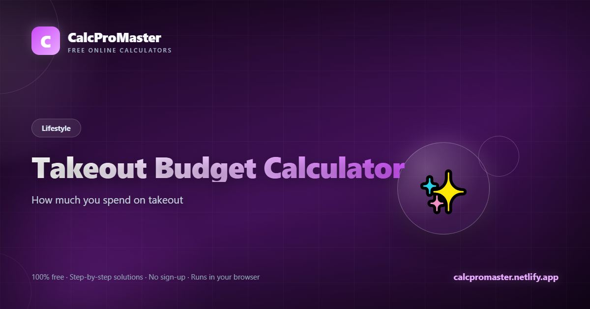 Takeout Budget Calculator calculator — free online tool
