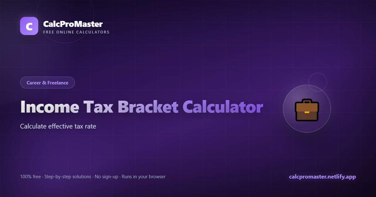 Income Tax Bracket Calculator calculator — free online tool