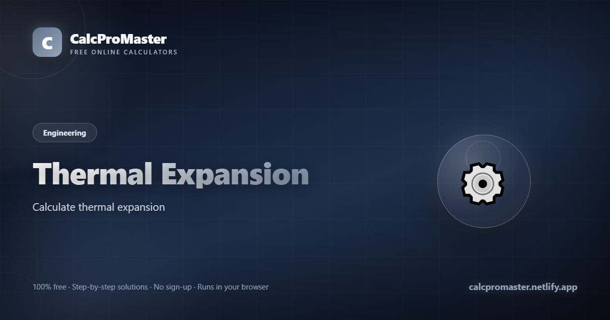 Thermal Expansion calculator — free online tool
