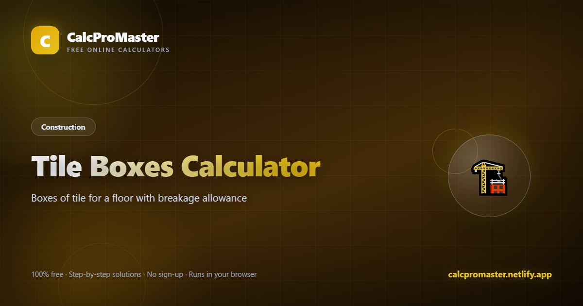 Tile Boxes Calculator calculator — free online tool