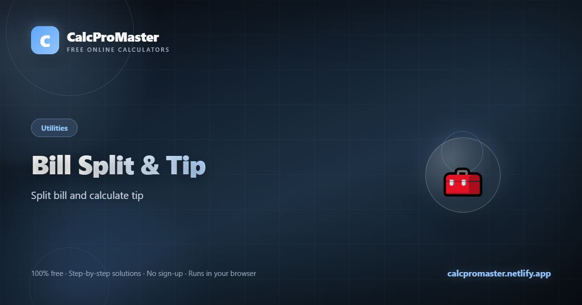 Bill Split & Tip calculator — free online tool