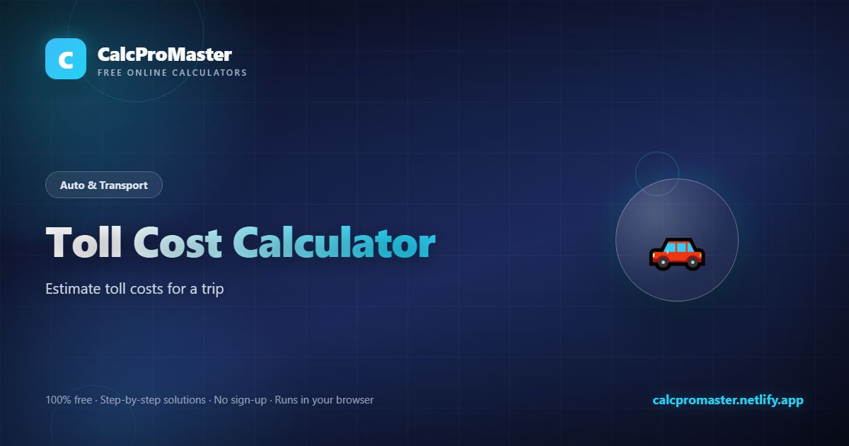 Toll Cost Calculator calculator — free online tool