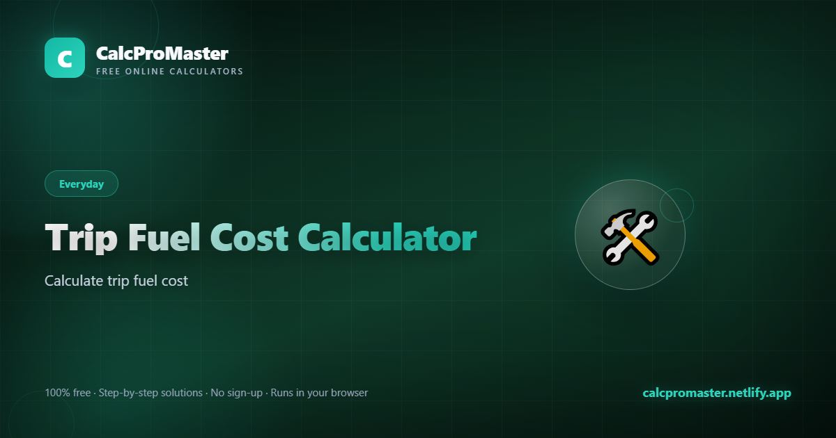 Trip Fuel Cost Calculator calculator — free online tool