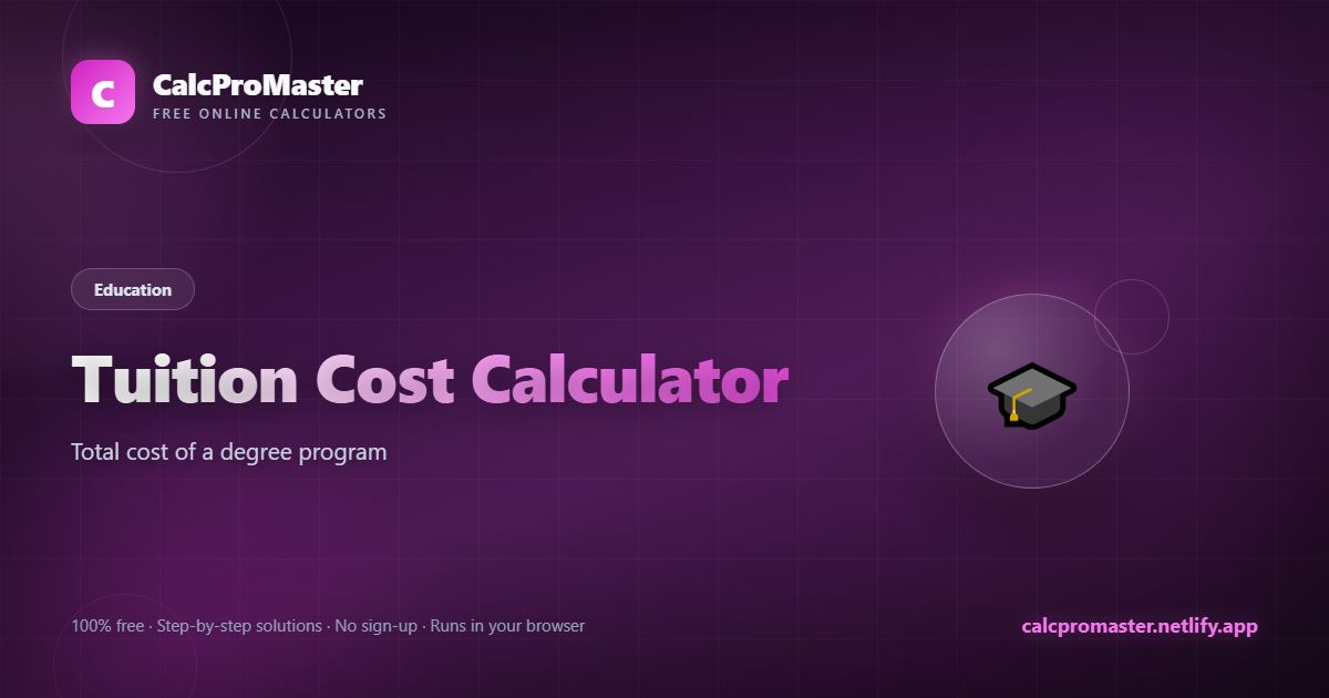 Tuition Cost Calculator calculator — free online tool