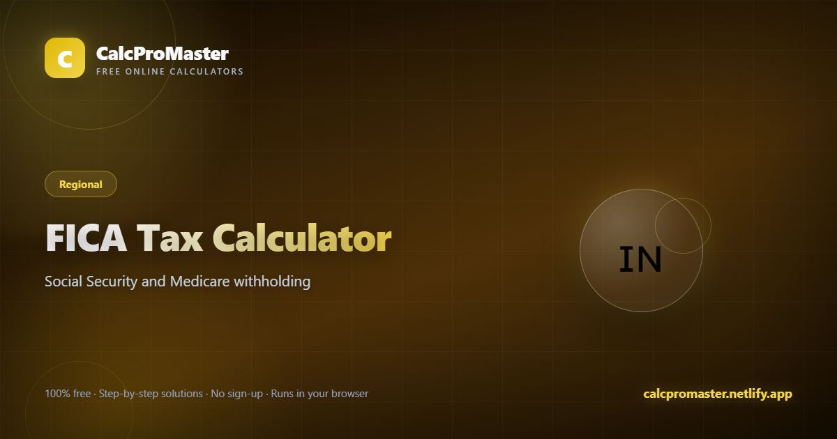 FICA Tax Calculator calculator — free online tool