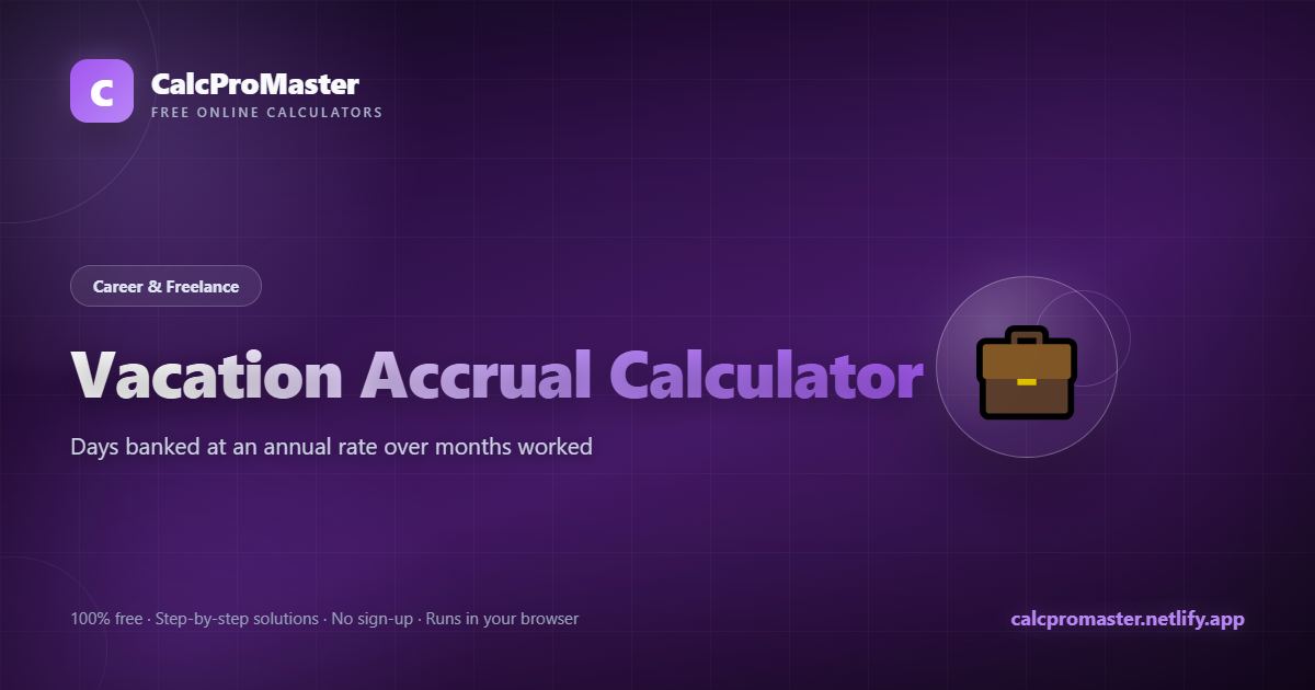 Vacation Accrual Calculator calculator — free online tool