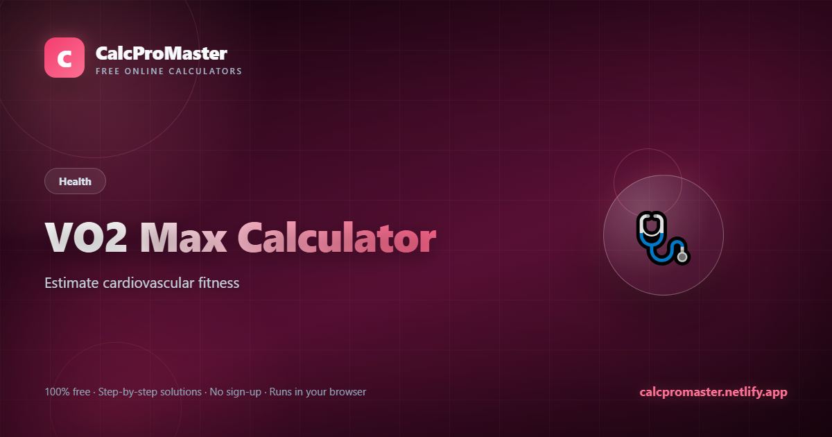 VO2 Max Calculator calculator — free online tool