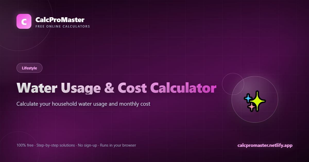 Water Usage & Cost Calculator calculator — free online tool