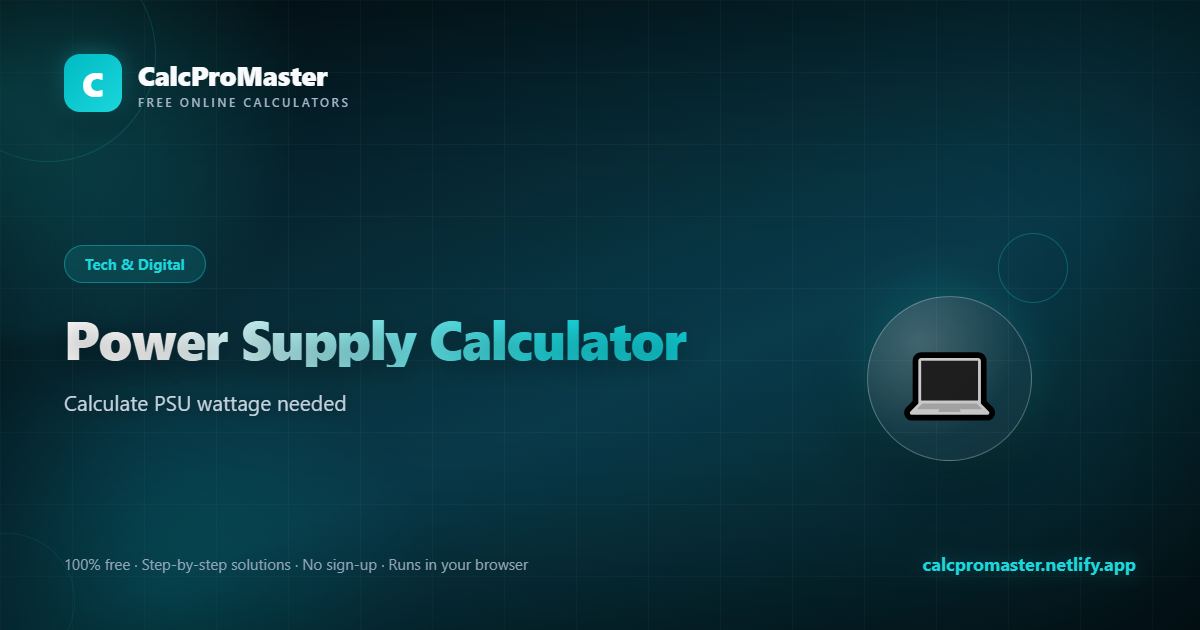 Power Supply Calculator calculator — free online tool
