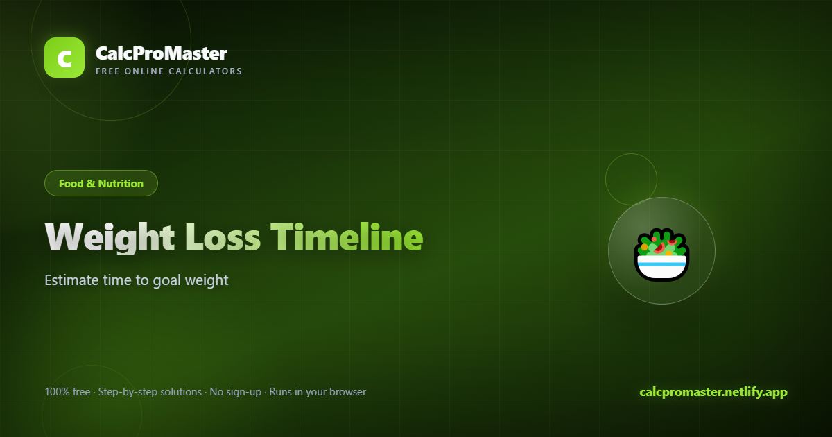 Weight Loss Timeline calculator — free online tool