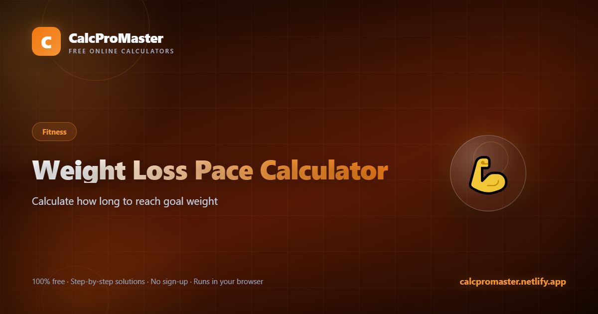 Weight Loss Pace Calculator calculator — free online tool